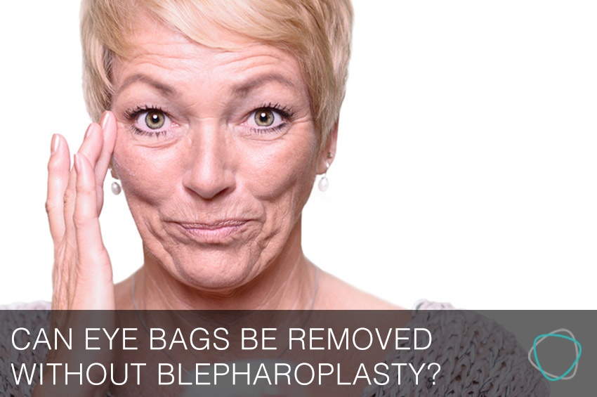 Can eye bags be removed without blepharoplasty? Eyelid Surgery Sydney